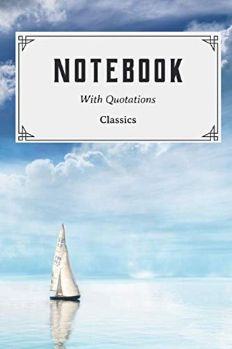 Notebook with quotations classics (Inspirational Quote Notebook, Band 1)