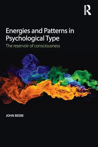 Energies and Patterns in Psychological Type: The reservoir of consciousness
