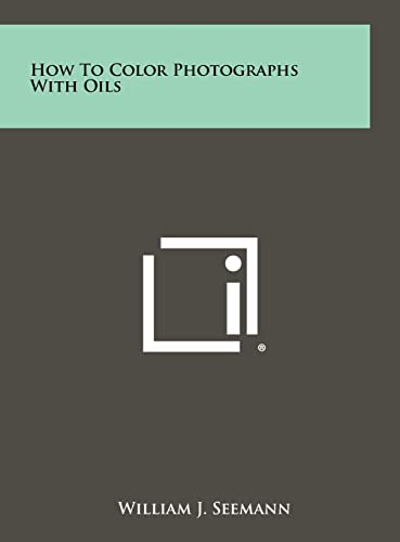 How To Color Photographs With Oils
