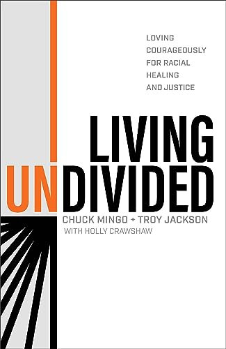 Living Undivided – Loving Courageously for Racial Healing and Justice
