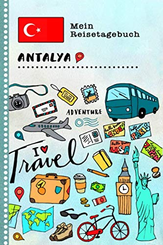 Antalya Reisetagebuch: Kinder Reise Aktivitätsbuch zum Ausfüllen, Eintragen, Malen, Einkleben A5 - Ferien unterwegs Tagebuch zum Selberschreiben - Urlaubstagebuch Journal für Mädchen, Jungen