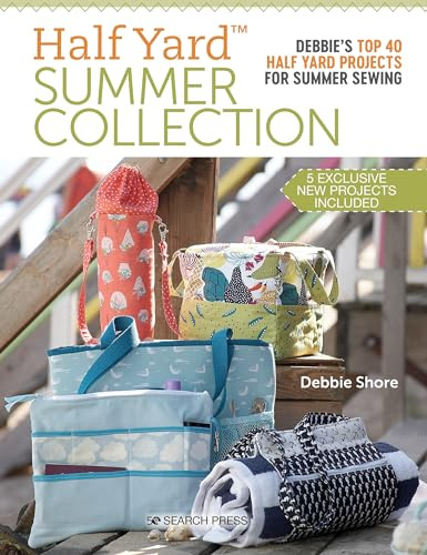 Half Yard™ Summer Collection: Debbie’s top 40 Half Yard projects for summer sewing