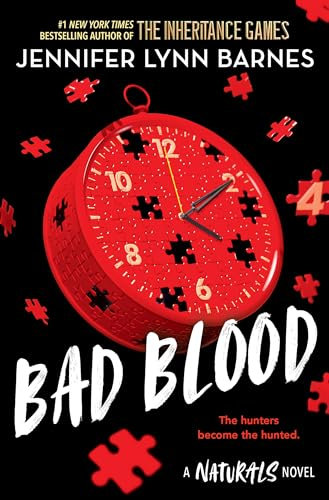 The Naturals: Bad Blood, Book 4: cold cases get hot in the unputdownable mystery series from the bestselling author of The Inheritance Games