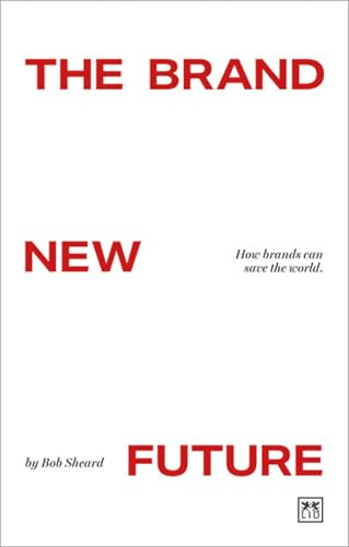 The Brand New Future: How brands can save the world