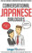 Conversational Japanese Dialogues: Over 100 Japanese Conversations and Short Stories (Conversational Japanese Dual Language Books, Band 1)