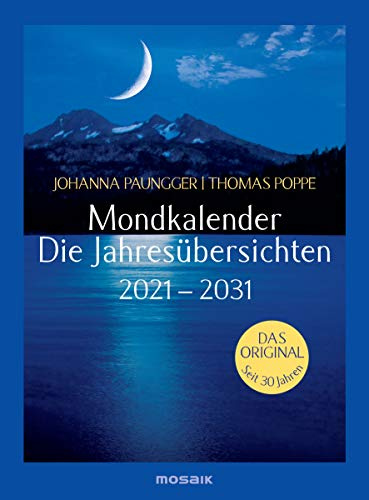 Mondkalender - die Jahresübersichten 2021-2031: Das Original