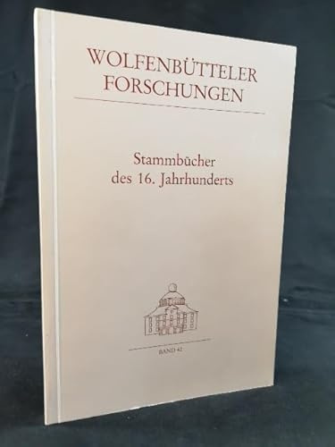 Stammbücher des 16. Jahrhunderts (Wolfenbütteler Forschungen)