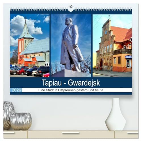 Tapiau-Gwardejsk - Eine Stadt in Ostpreußen gestern und heute (hochwertiger Premium Wandkalender 2026 DIN A2 quer), Kunstdruck in Hochglanz: Aktuelle ... Stadtansichten von Tapiau (CALVENDO Orte)