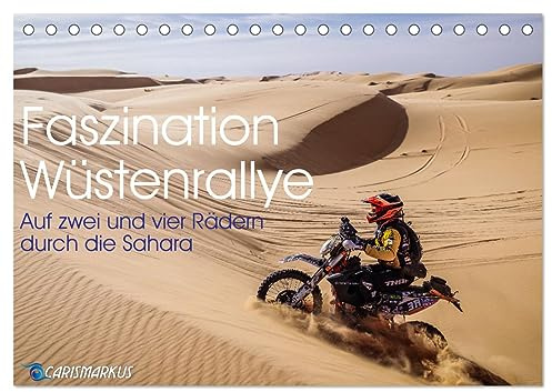 Faszination Wüstenrallye (Tischkalender 2026 DIN A5 quer), CALVENDO Monatskalender: Auf zwei und vier Rädern quer durch die Sahara. (CALVENDO Sport)