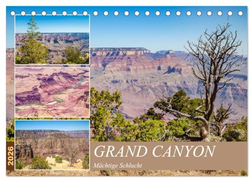 GRAND CANYON Mächtige Schlucht (Tischkalender 2026 DIN A5 quer), CALVENDO Monatskalender: Grandiose Aussichten erleben (CALVENDO Orte)