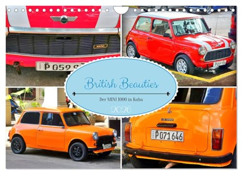 British Beauties - Der MINI 1000 in Kuba (Wandkalender 2026 DIN A4 quer), CALVENDO Monatskalender: Der britische Oldtimer MINI 1000 in Havanna (CALVENDO Technologie)