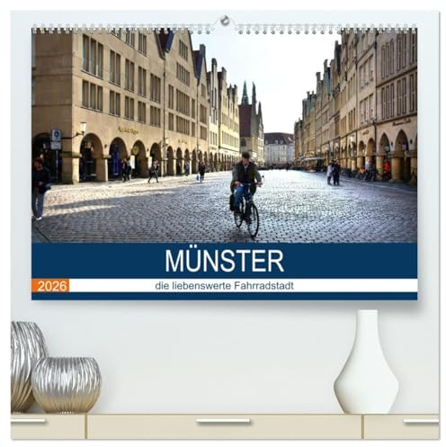 Münster - die liebenswerte Fahrradstadt (hochwertiger Premium Wandkalender 2026 DIN A2 quer), Kunstdruck in Hochglanz: Ein Spaziergang durch die Fahrradstadt Münster (CALVENDO Orte)
