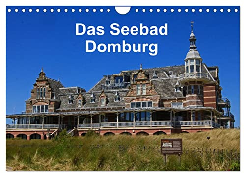 Das Seebad Domburg (Wandkalender 2026 DIN A4 quer), CALVENDO Monatskalender: Impressionen aus dem ältesten Badeort Domburg (CALVENDO Orte)