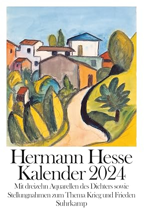 Kalender 2024: Mit dreizehn Aquarellen des Dichters sowie Stellungnahmen zum Thema Krieg und Frieden