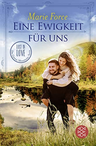 Eine Ewigkeit für uns (Lost in Love. Die Green-Mountain-Serie, Band 15)