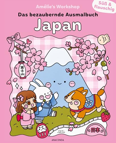 Süß und flauschig: Japan - das bezaubernde Ausmalbuch: Cosy Coloring - so cute! 45 supersüße Ausmalbilder zum gemütlichen Entspannen von Amélie’s Workshop. Für kreative Selfcare-Momente
