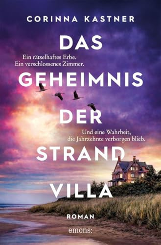 Das Geheimnis der Strandvilla: Ein unerwartetes Erbe – und ein Geheimnis, das alles verändert. Spannungsroman mit Romantik – Roman