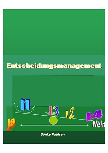 Entscheidungsmanagement: Psychologische Entscheidungsmodelle