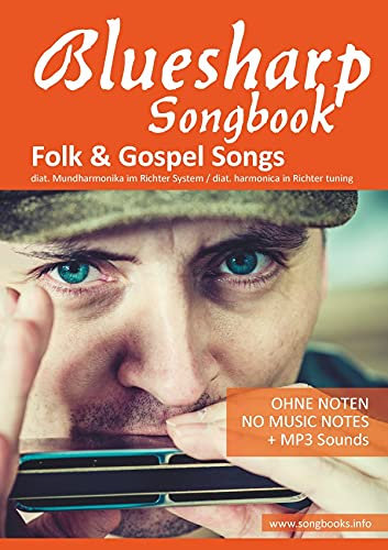 Harmonica Songbooks / Bluesharp Songbook - Folk und Gospel Songs: für die diat. Richter Mundharmonika  Bluesharp - Ohne Noten + MP3-Sounds