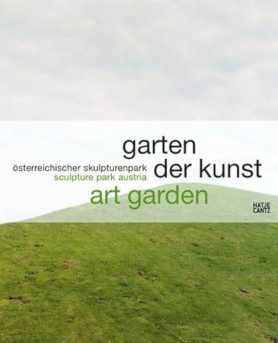 Garten der Kunst: Österreichischer Skulpturenpark: Österreichischer Skulpturenpark. Dtsch.-Engl.