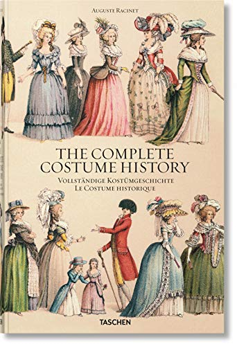 Auguste Racinet. The Complete Costume History: Vollständige Kostümgeschichte (For Poor)