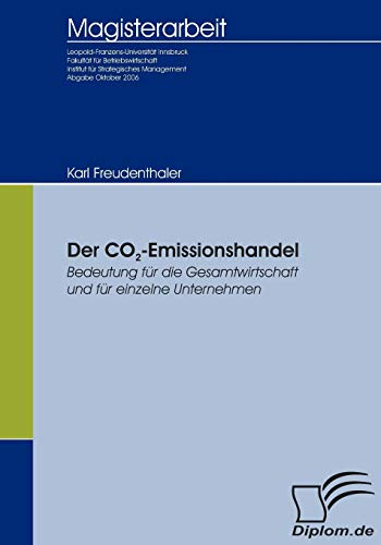 Der CO2-Emissionshandel: Bedeutung für die Gesamtwirtschaft und für einzelne Unternehmen (Diplomica)