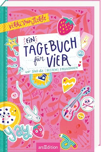 Ein Tagebuch für vier – Wir sind die besten Freundinnen: Freundschaftsgeschichte im Tagebuchstil für Teenager ab 12 Jahren mit Fragen und Antworten rund um das Erwachsenwerden