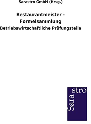 Restaurantmeister - Formelsammlung: Betriebswirtschaftliche Prüfungsteile