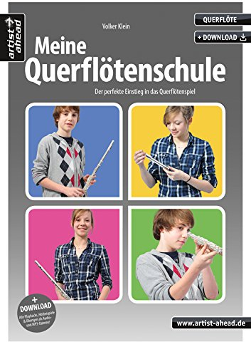 Meine Querflötenschule: Der perfekte Einstieg in das Querflötenspiel (inkl. Audio-Download). Lehrbuch für Anfänger. Musiknoten für Flöte