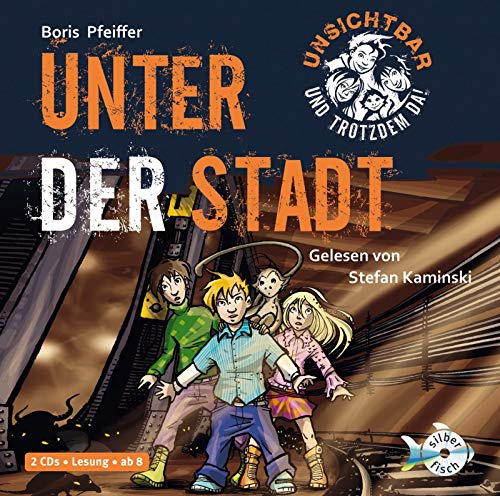 Unsichtbar und trotzdem da 2: Unter der Stadt: 2 CDs (2)