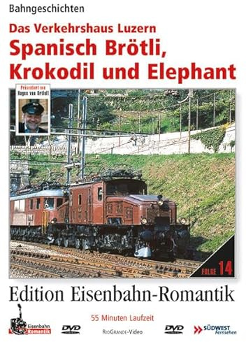 Spanisch Brötli, Krokodil und Elephant - Verkehrshaus Luzern - Edition Eisenbahn Romantik - RioGrande