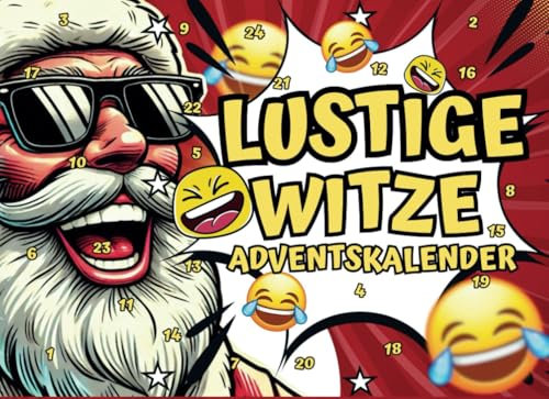 Der lustige Witze-Adventskalender: 24 Tage Lachmarathon für kleine Scherzkekse | Lachen statt Schokolade | Witzige Erinnerungen für die ganze Familie in der Adventszeit