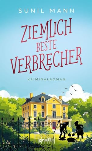 Ziemlich beste Verbrecher: Cosy Crime mit Tiefgang – ein Krimi über die Herausforderungen des Älterwerdens und die Kraft des Zusammenhalts. Für Fans ... (Mistelzweig und Bartók ermitteln)