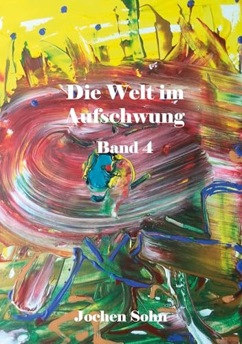 Die Welt im Aufschwung - Band 4