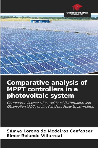 Comparative analysis of MPPT controllers in a photovoltaic system: Comparison between the traditional Perturbation and Observation (P&O) method and the Fuzzy Logic method