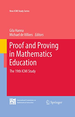 Proof and Proving in Mathematics Education: The 19th ICMI Study (New ICMI Study Series, 15)