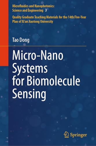 Micro-Nano Systems for Biomolecule Sensing (Microfluidics and Nanophotonics: Science and Engineering, 3)