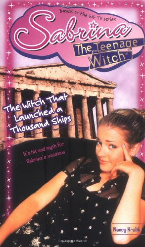 The Witch That Launched a Thousand Ships (Sabrina, the Teenage Witch, Band 42)