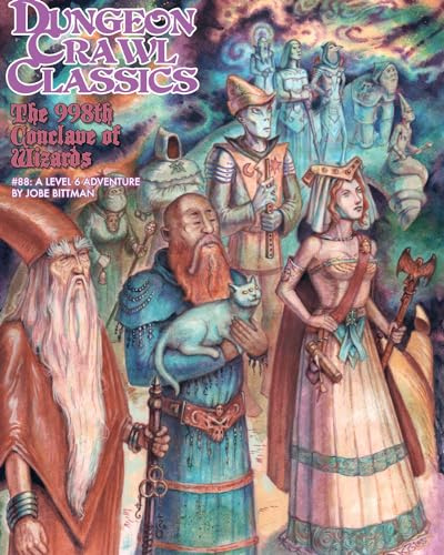 Dungeon Crawl Classics #88: The 998th Conclave of Wizards (DCC DUNGEON CRAWL CLASSICS)