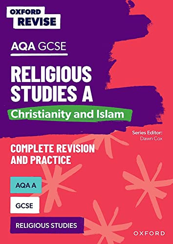 AQA GCSE Religious Studies A: Christianity and Islam Complete Revision and Practice: For the 2027 Exams (Oxford Revise: Religious Studies)