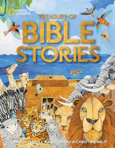 Treasury of Bible Stories: A mosaic of prophets, kings, families, and foes (National Geographic Treasuries)
