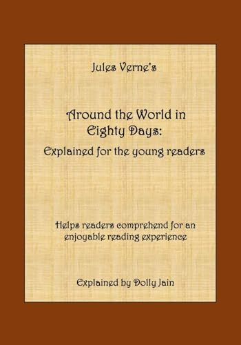 Around the World in Eighty Days: Explained for the young readers: 3
