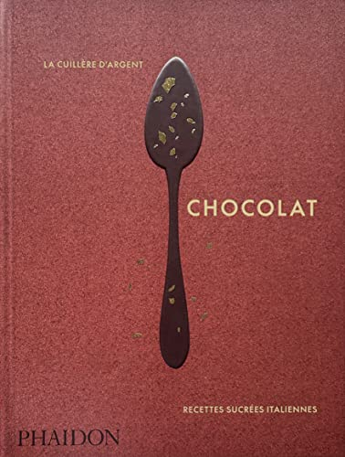 La cuillère d’argent : chocolat: Recettes sucrées italiennes