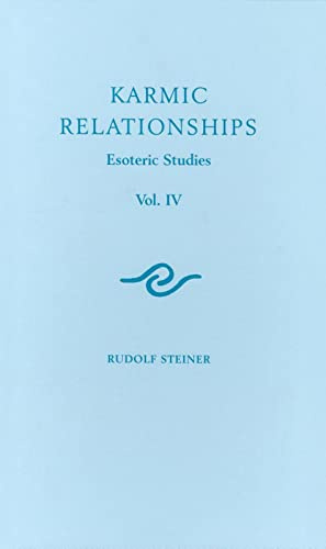 Karmic Relationships 4: Esoteric Studies (CW 238) (Volume 4)