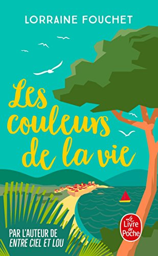 Les Couleurs de la vie: Roman