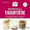 Mes recettes à la Yaourtière : 150 recettes de yaourts , desserts , et gâteaux faciles et rapides !: 150 recettes de yaourts , desserts , et gâteaux faciles et rapides !