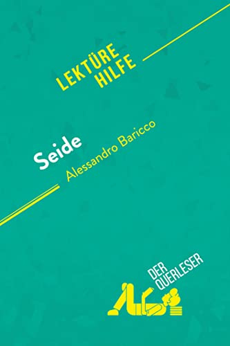 Seide von Alessandro Baricco (Lektürehilfe): Detaillierte Zusammenfassung, Personenanalyse und Interpretation