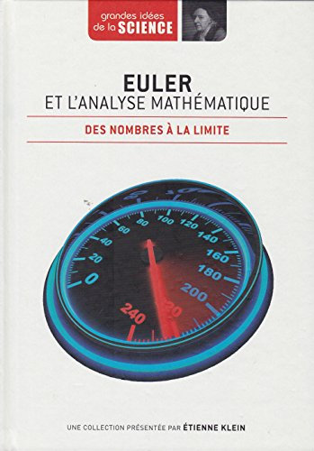 Euler et l'analyse mathématique. Des nombres à la limite - Grandes idées de la Science n° 19