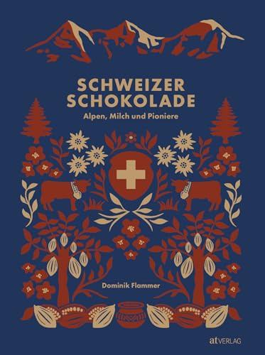 Schweizer Schokolade: Alpen, Milch und Pioniere
