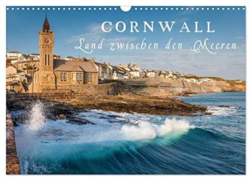 Cornwall - Land zwischen den Meeren (Wandkalender 2025 DIN A3 quer), CALVENDO Monatskalender: Entdecken Sie faszinierende Küsten, die raue Schönheit und Ursprünglichkeit von Cornwall. (CALVENDO Natur)